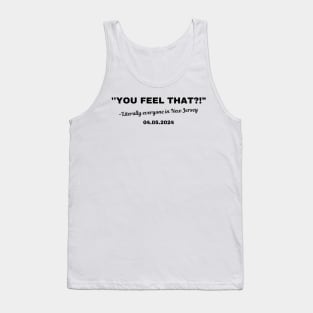 You Feel That? Literally Everyone in New Jersey Tank Top